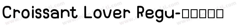 Croissant Lover Regu字体转换